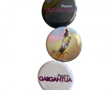 Gargantua gear or Tonic trim? Vibrant, full-colour pins to adorn hats, clothes and bags. 1.25” round. Add-on to your ticket online or purchase at the theatre.