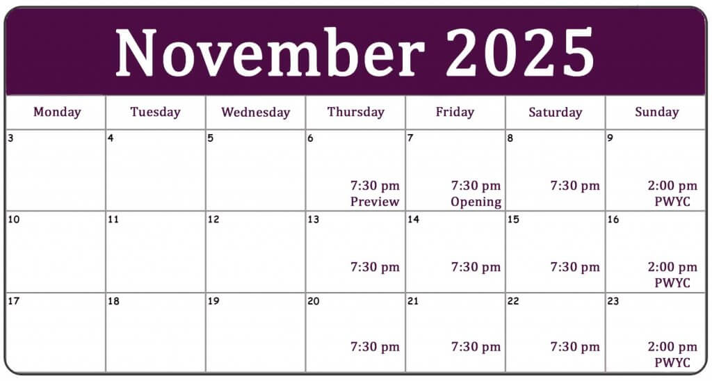 A calendar showing dates in November 2025. Dissonant Species performances are shown from November 6-23 with evening performances at 7:30 on Thursdays, Fridays, and Saturdays and matinee performances at 2:00pm on Sundays.