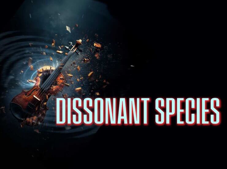 Against a black background, soundwaves that resemble a galaxy are causing a violin to explode. Over the image text reads "Dissonant Species"
